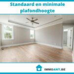 Standaard en minimale plafondhoogte