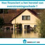 Hoe financiert u het herstel van overstromingsschade ?